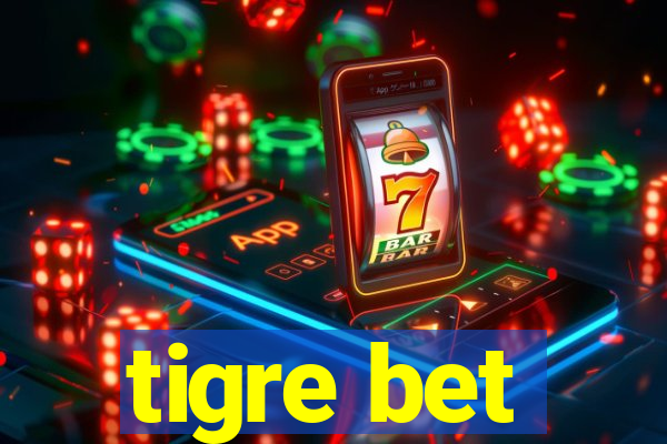 tigre bet